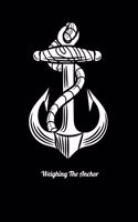 Weighing The Anchor: Food Journal & Meal Planner Diary To Track Daily Meals And Fitness Activities For Sailing Lovers And Boat Fans (6 x 9; 120 Pages)