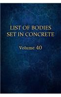List of Bodies Set in Concrete