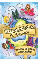Bienvenido A El Salvador Diario De Viaje Para Niños: 6x9 Diario de viaje para niños I Libreta para completar y colorear I Regalo perfecto para niños para tus vacaciones en El Salvador