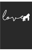 Love Gorillas Notebook - Gorilla Gift - Vintage Gorilla Lover Journal - Animals Diary for Gorilla Lovers Zookeepers And Animal Attendants