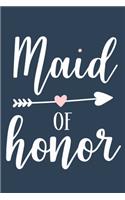 Maid Of Honor: Blank Lined Notebook Journal: Bride To Be Bridal Party Favor Wedding Gift 6x9 - 110 Blank Pages - Plain White Paper - Soft Cover Book