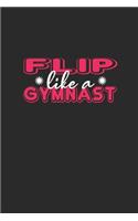 Flip Like A Gymnast: Gymnastics Notebook, Blank Lined (6" x 9" - 120 pages) Sports Themed Notebook for Daily Journal, Diary, and Gift