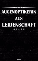 Augenoptikerin aus Leidenschaft Notizbuch