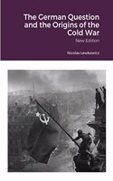 German Question and the Origins of the Cold War