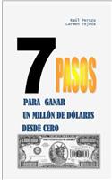 7 Pasos Para Ganar Un Millón de Dólares Desde Cero
