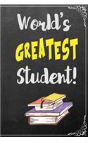 World's Greatest Student: Composition Book College Ruled Journal Paper 6 X 9, Black Chalkboard for Office Home Student Teacher