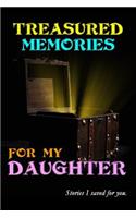 Treasured Memories for My Daughter: 150 page lined journal