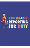 2nd Grader Reporting for Duty: Funny Pencil Back to School Second Grade Student Composition Journal