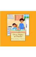 Oscar Makes an Omelet
