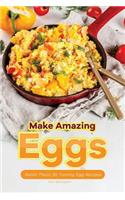 Make Amazing Eggs