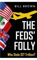 The Feds' Folly