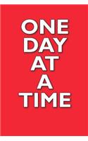 One day at a Time: 100-Page Blank 6x9 Recovery Journal - Red - Great Gift for the Road to Sobriety - Rehab - Addiction and Alcoholism