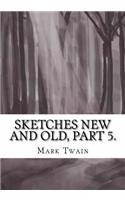 Sketches New and Old, Part 5.