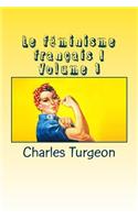 Le féminisme français I Volume 1