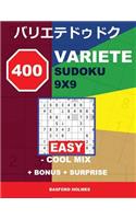 400 Variete Sudoku 9x9 - Easy - Cool Mix + Bonus + Surprise: Holmes Presents to Your Attention a Collection of Carefully Tested Sudoku. . (Bonus and Surprise Must Be Downloaded and Printed).