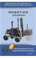 Robotics Journal - A Technical Diary for Stem Students & Robotics Enthusiasts: Build Ideas, Code Plans, Parts List, Troubleshooting Notes, Competition Results, Meeting Minutes, Blue Simple