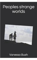 Peoples Strange Worlds
