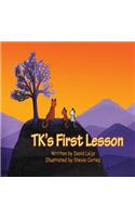 TK's First Lesson