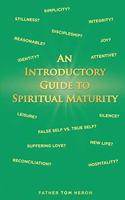Introductory Guide to Spiritual Maturity