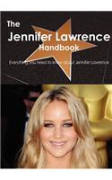 The Jennifer Lawrence Handbook - Everything You Need to Know about Jennifer Lawrence