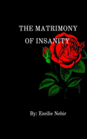 matrimony of insanity