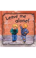 Leave Me Alone