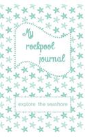 My rockpool journal: explore the seashore