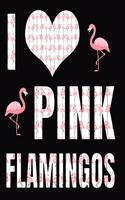 I Love Pink Flamingos: Pink Flamingo Journal 100 Pages 8x10 White and Pink