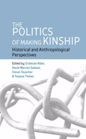 Politics of Making Kinship