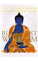 The Illustrated Encyclopedia of Buddhist Wisdom