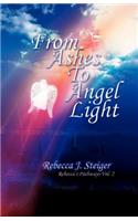 From Ashes to Angel Light