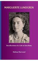 Marguerite Lundgren Recollections of a Life in Eurythmy