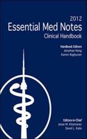 The Essential Med Notes Clinical Handbook 2012