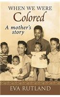 When We Were Colored