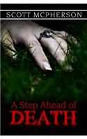 A Step Ahead of Death