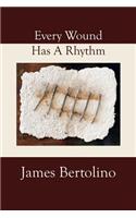 Every Wound Has A Rhythm