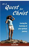 On a Quest for Christ: Tracing the Footsteps of Your Spiritual Journey