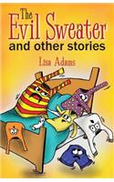 Evil Sweater and Other Stories