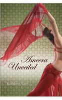 Ameera Unveiled