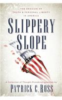 Slippery Slope: The Erosion of Truth & Personal Liberty in America