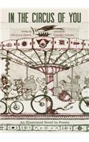 In the Circus of You: An Illustrated Novel-In-Poems