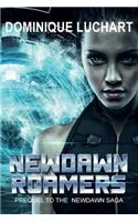 NEWDAWN ROAMERS A Prequel to NEWDAWN Saga, 2098