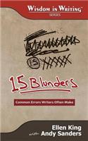15 Blunders: Common Errors Writers Often Make (Wisdom in Writing Series)
