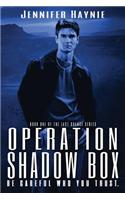 Operation Shadow Box