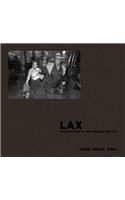 Lax: Photographs of Los Angeles 1980-84