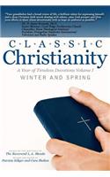 Classic Christianity A Year of Timeless Devotions Volume I