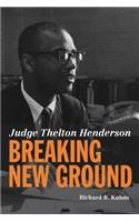 Judge Thelton Henderson, Breaking New Ground