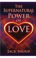 Supernatural Power of Love