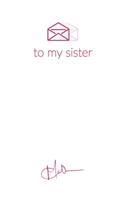 Letters to My Sister