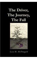 The Driver, The Journey, The Fall